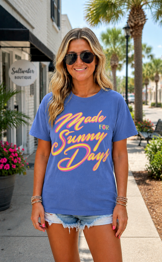 Made for Sunny Days Tee