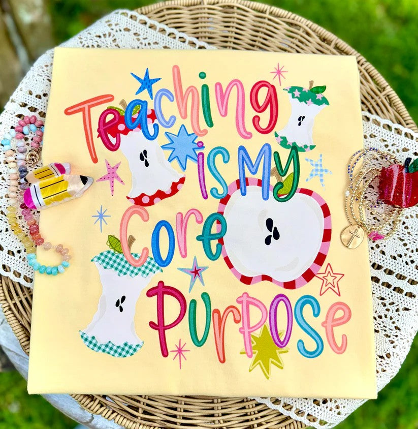 Teaching is My Core Purpose Tee